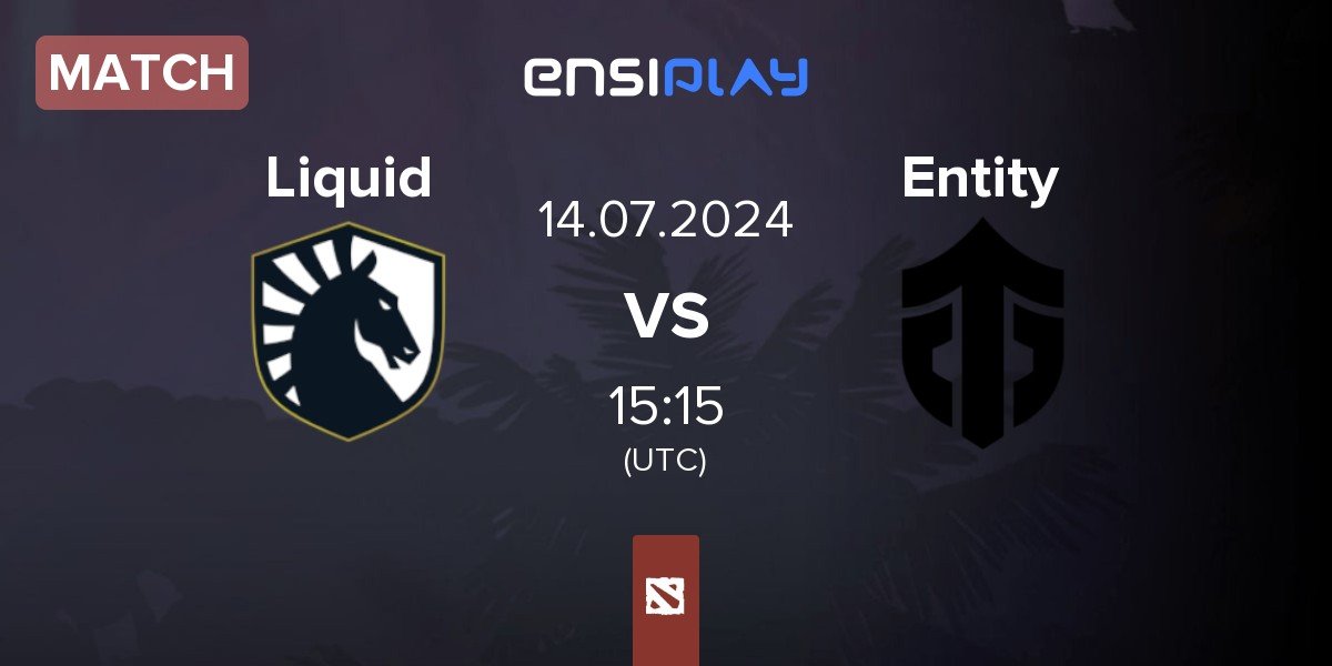 Match Team Liquid Liquid vs Entity | 14.07