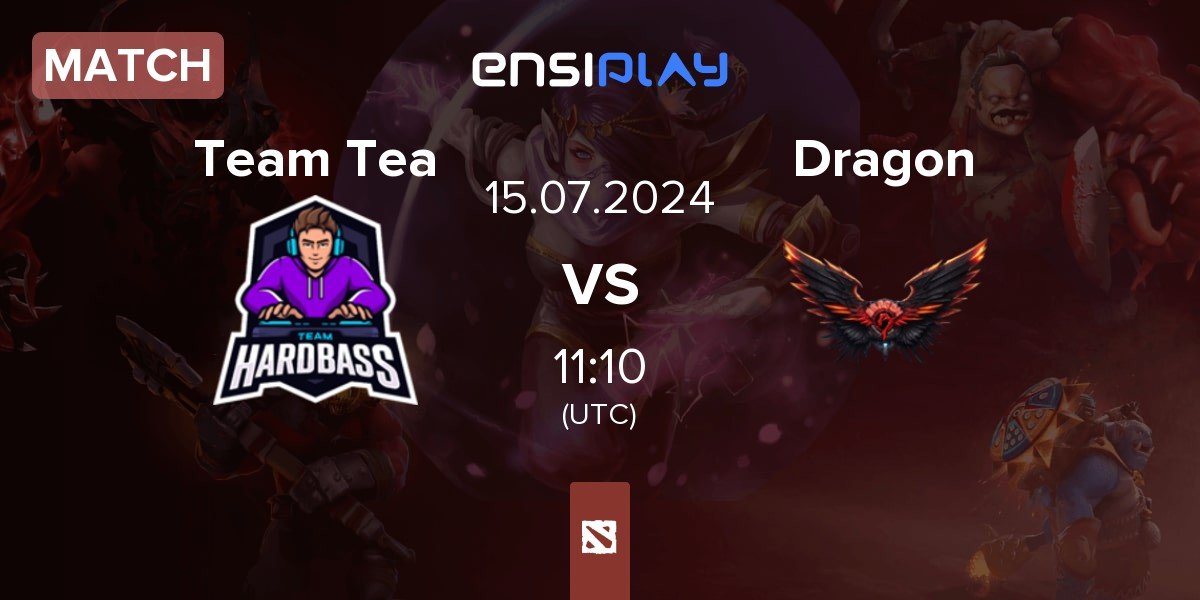 Match Team Tea vs Dragon Esports Dragon | 15.07