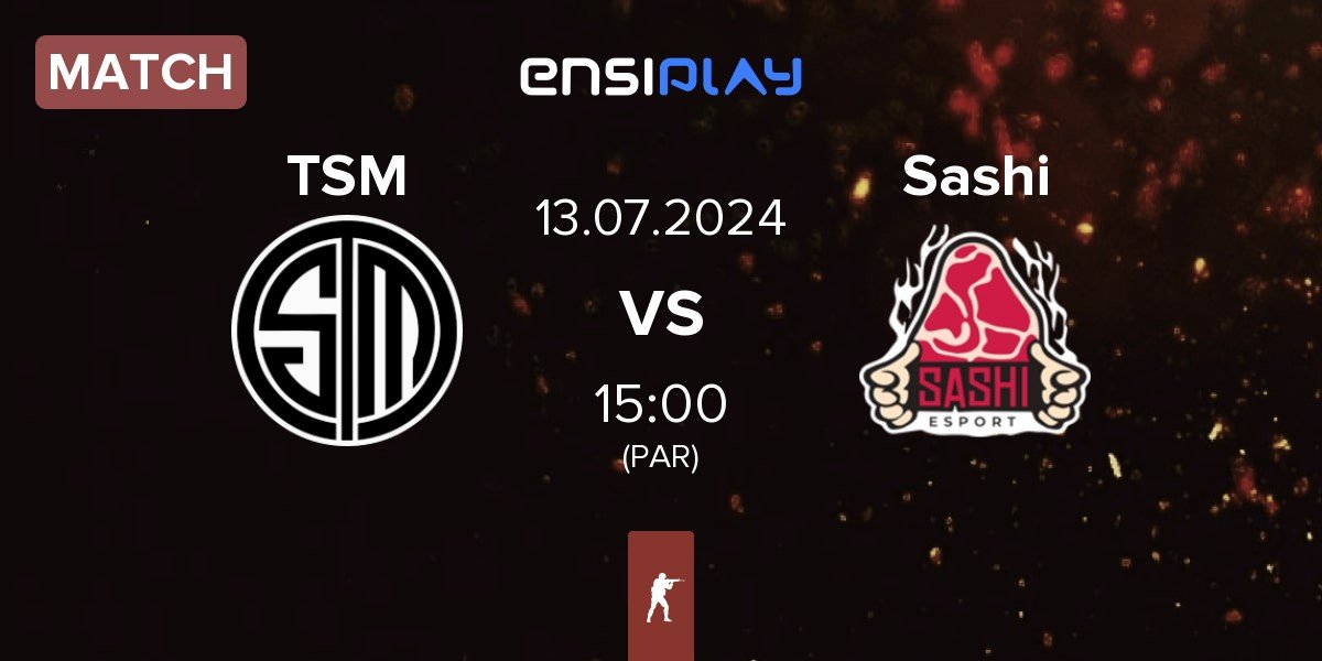 Match TSM vs Sashi Esport Sashi | 13.07