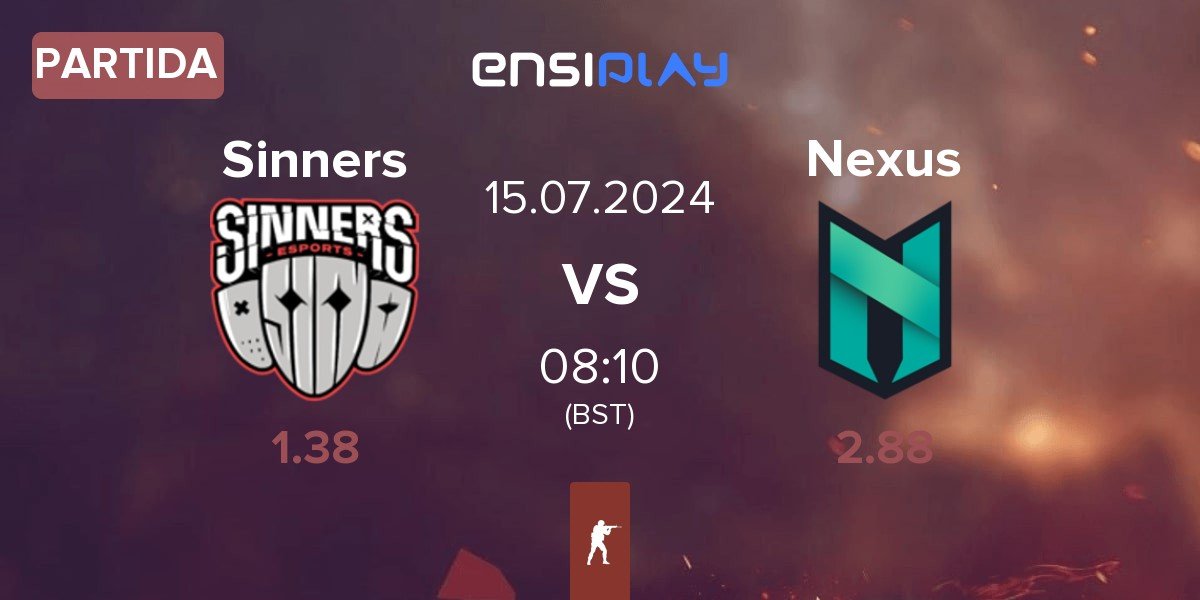 Partida Sinners Esports Sinners vs Nexus Gaming Nexus | 15.07