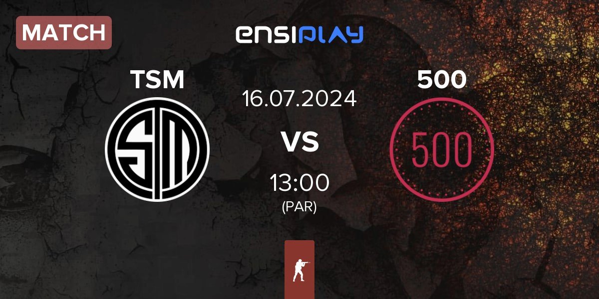Match TSM vs 500 | 16.07