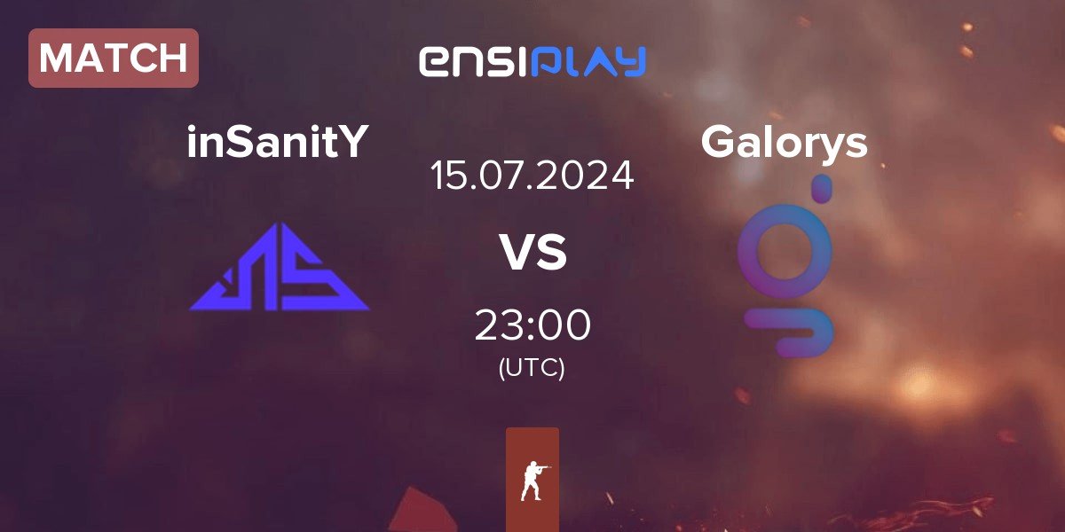 Match inSanitY Sports inSanitY vs Galorys | 15.07