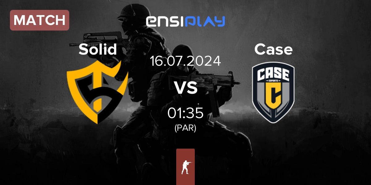 Match Team Solid Solid vs Case Esports Case | 16.07