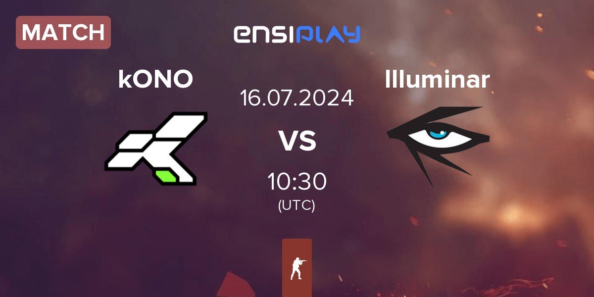 Match kONO.ECF kONO vs Illuminar Gaming Illuminar | 16.07