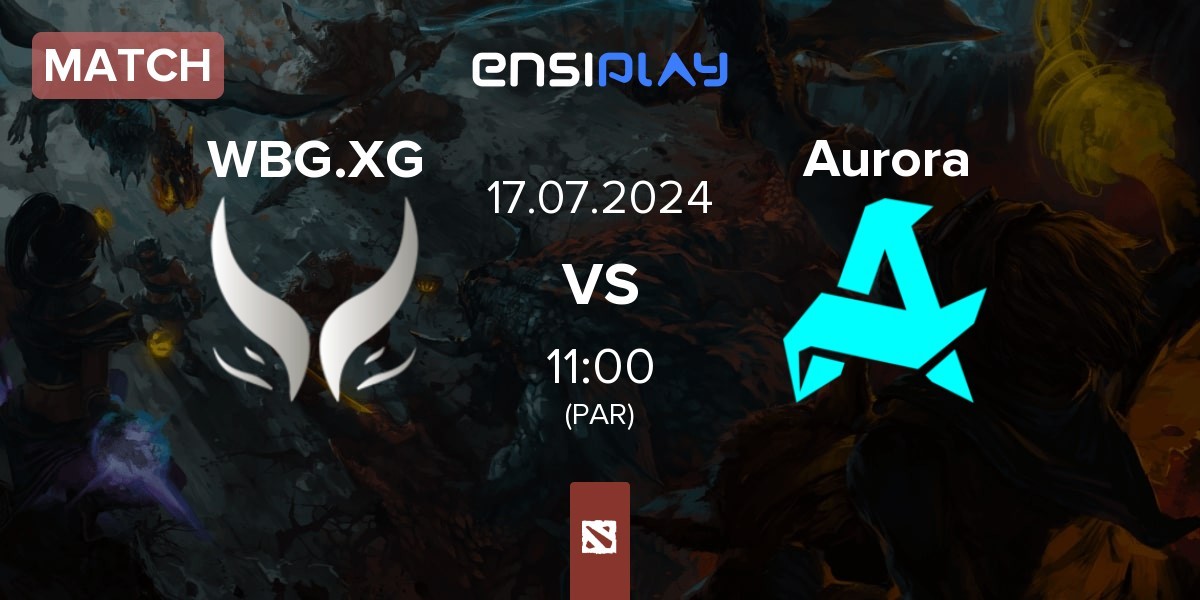 Match Xtreme Gaming WBG.XG vs Aurora | 17.07